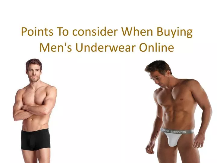 points to consider when buying men s underwear online