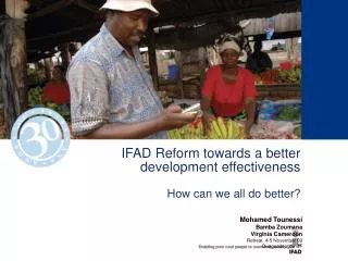 IFAD Reform towards a better development effectiveness How can we all do better?