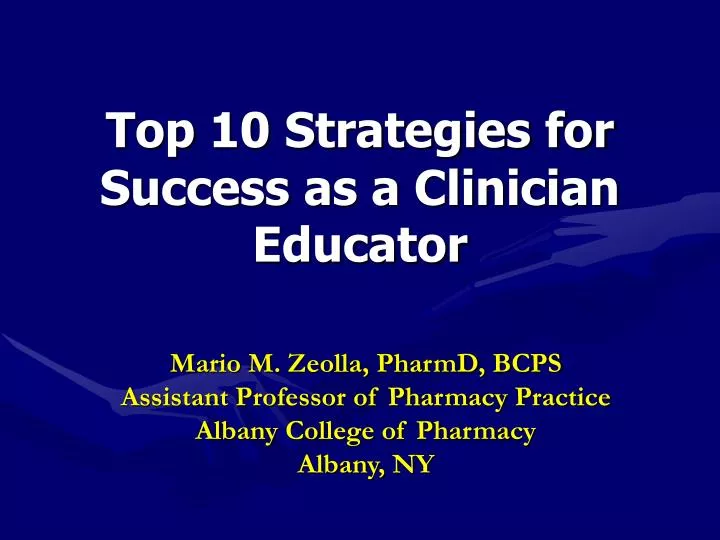 top 10 strategies for success as a clinician educator