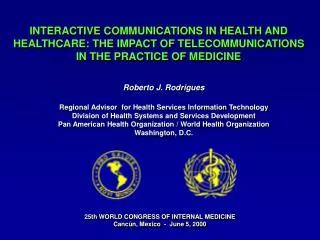 INTERACTIVE COMMUNICATIONS IN HEALTH AND HEALTHCARE: THE IMPACT OF TELECOMMUNICATIONS