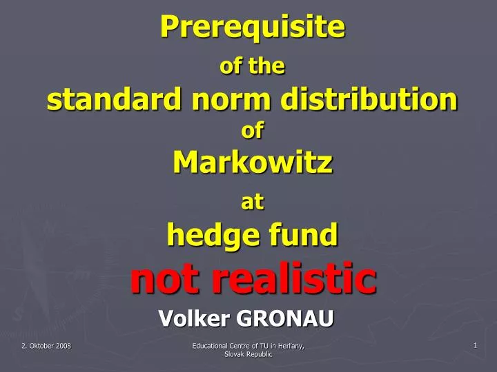 prerequisite of the standard norm distribution of markowitz at hedge fund not realistic