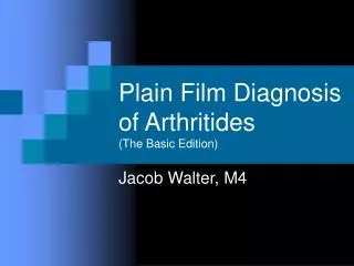 Plain Film Diagnosis of Arthritides (The Basic Edition)