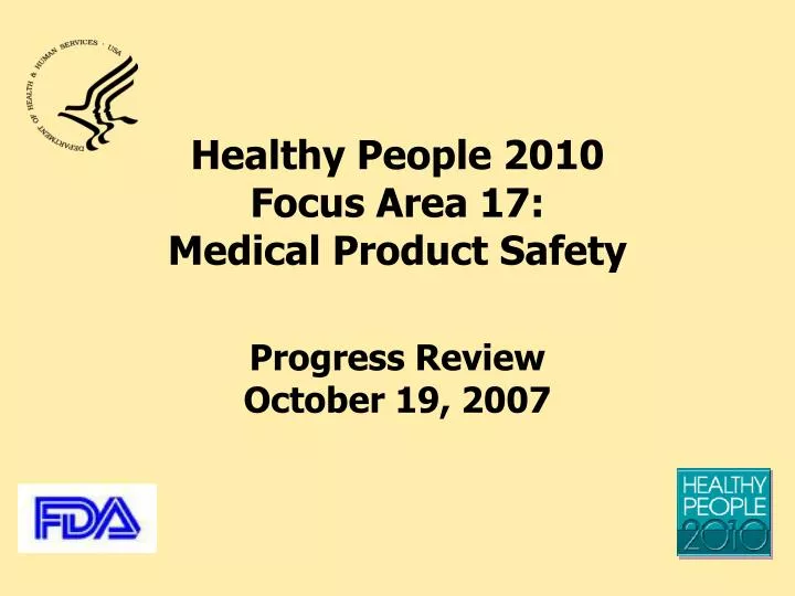 healthy people 2010 focus area 17 medical product safety progress review october 19 2007