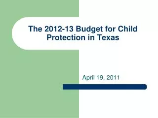 The 2012-13 Budget for Child Protection in Texas