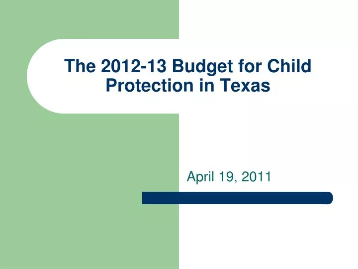 the 2012 13 budget for child protection in texas