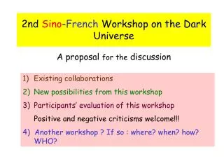 2nd Sino - French Workshop on the Dark Universe