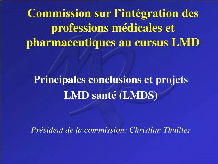 commission sur l int gration des professions m dicales et pharmaceutiques au cursus lmd