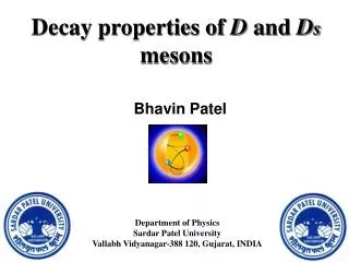 Decay properties of D and D s mesons
