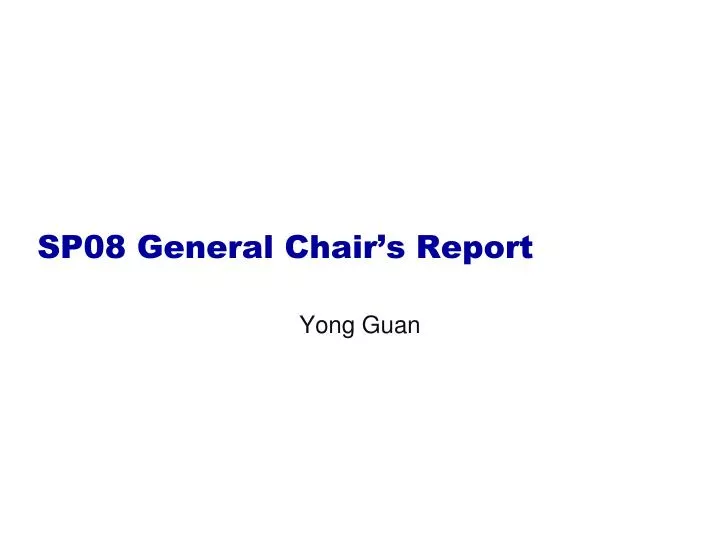 sp08 general chair s report