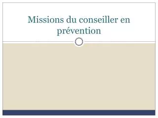 missions du conseiller en pr vention