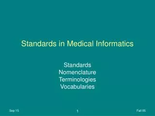 Standards in Medical Informatics