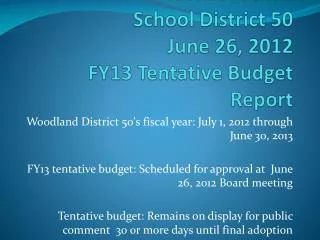 Woodland Community Consolidated School District 50 June 26, 2012 FY13 Tentative Budget Report