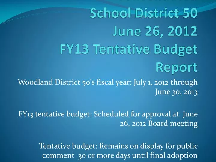 woodland community consolidated school district 50 june 26 2012 fy13 tentative budget report