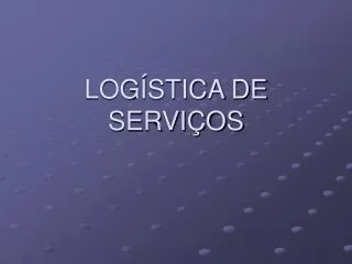 log stica de servi os