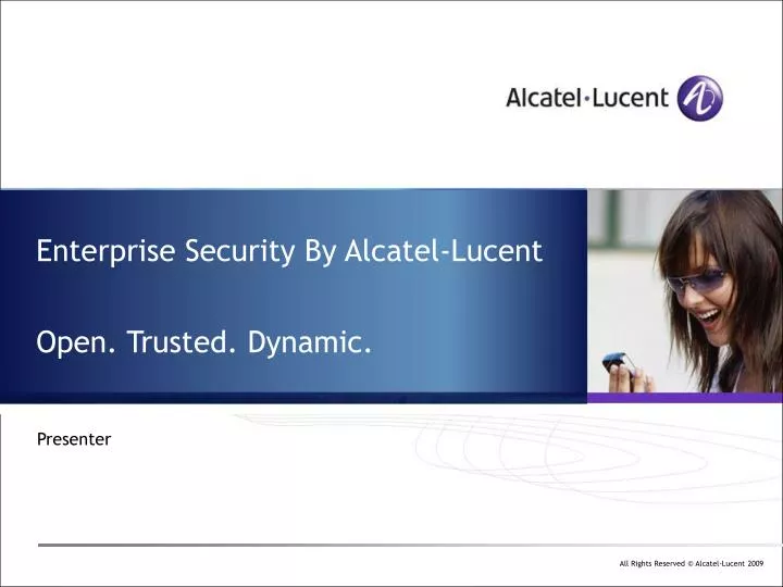 enterprise security by alcatel lucent open trusted dynamic