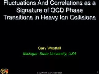 Gary Westfall Michigan State University, USA