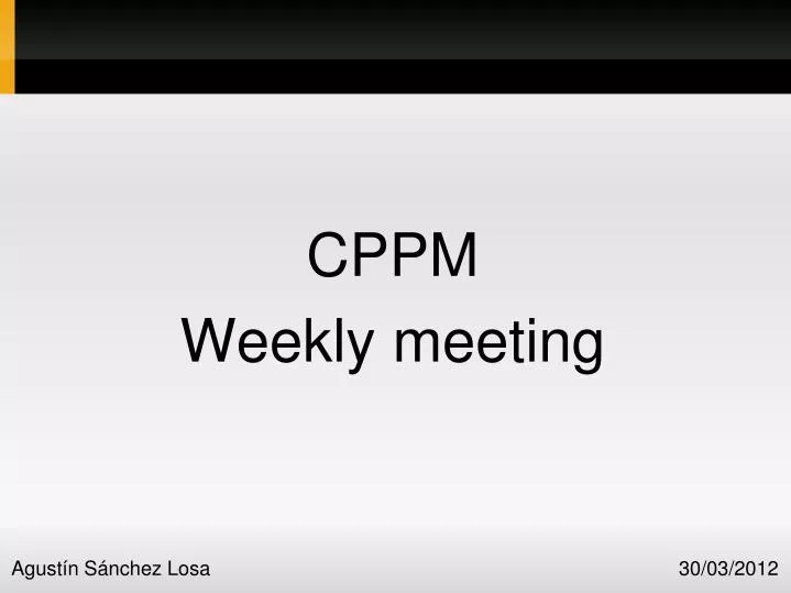 cppm weekly meeting