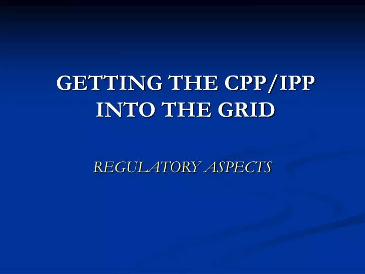 getting the cpp ipp into the grid