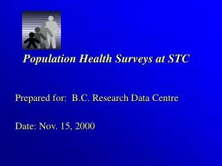 Population Health Surveys at STC