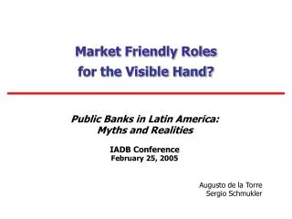 Market Friendly Roles for the Visible Hand?