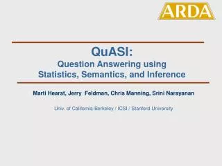 QuASI: Question Answering using Statistics, Semantics, and Inference