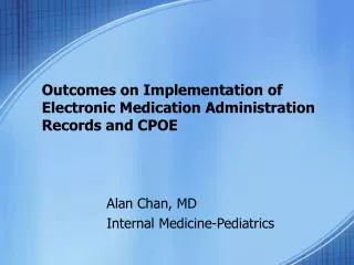 Outcomes on Implementation of Electronic Medication Administration Records and CPOE