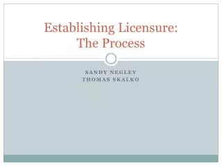 Establishing Licensure: The Process