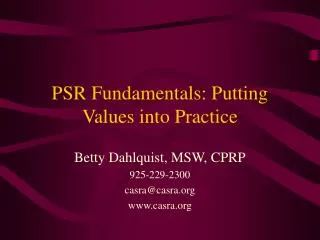 PSR Fundamentals: Putting Values into Practice