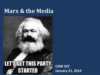 Marx &amp; the Media