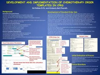 DEVELOPMENT AND IMPLEMENTATION OF CHEMOTHERAPY ORDER TEMPLATES IN CPRS