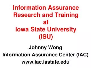 Information Assurance Research and Training at Iowa State University (ISU)