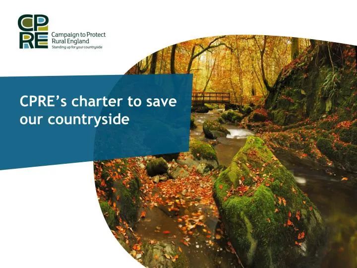 cpre s charter to save our countryside