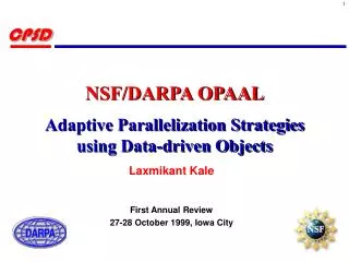 NSF/DARPA OPAAL Adaptive Parallelization Strategies using Data-driven Objects