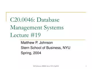 C20.0046: Database Management Systems Lecture #19