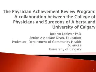 Jocelyn Lockyer PhD Senior Associate Dean, Education