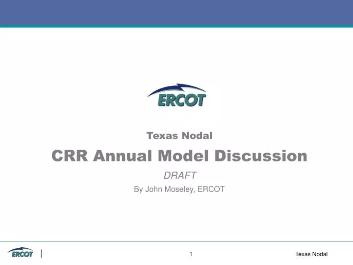 texas nodal crr annual model discussion draft by john moseley ercot