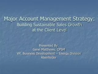 Major Account Management Strategy: Building Sustainable Sales Growth at the Client Level
