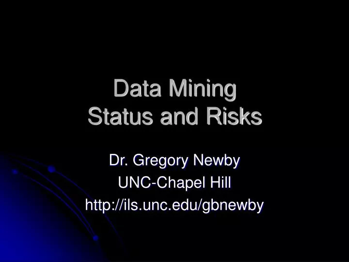 data mining status and risks