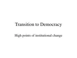 Transition to Democracy