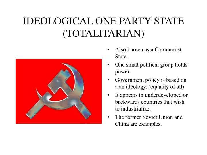 ideological one party state totalitarian