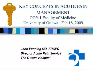 John Penning MD FRCPC Director Acute Pain Service The Ottawa Hospital