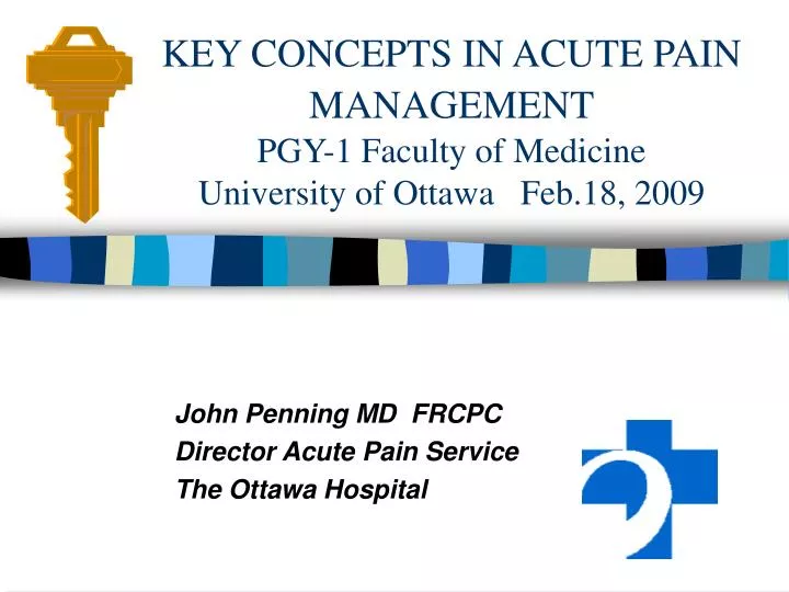 key concepts in acute pain management pgy 1 faculty of medicine university of ottawa feb 18 2009