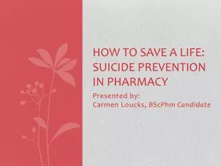 How to save a Life: Suicide Prevention in Pharmacy