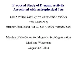 Proposed Study of Dynamo Activity Associated with Astrophysical Jets