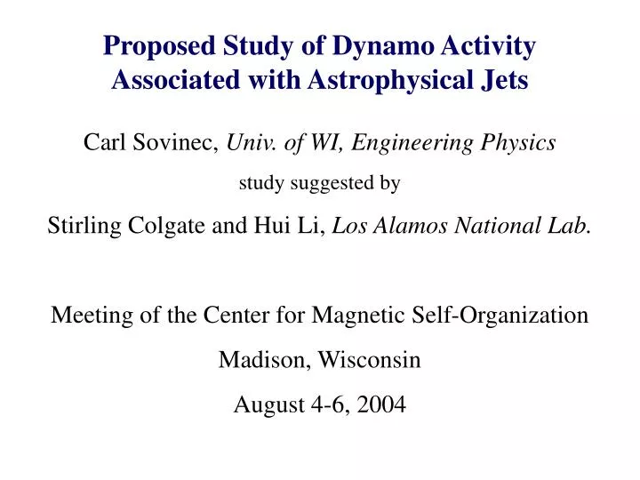proposed study of dynamo activity associated with astrophysical jets