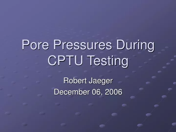 pore pressures during cptu testing