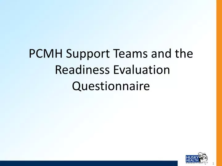 pcmh support teams and the readiness evaluation questionnaire