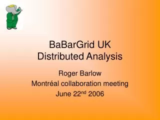 BaBarGrid UK Distributed Analysis