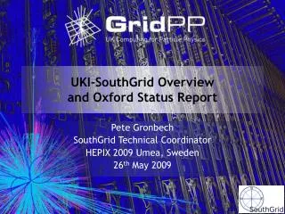 UKI-SouthGrid Overview and Oxford Status Report