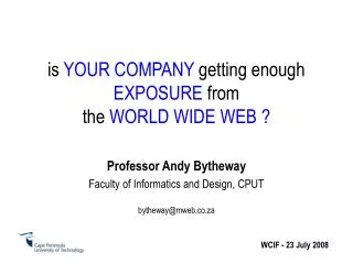 is YOUR COMPANY getting enough EXPOSURE from the WORLD WIDE WEB ?